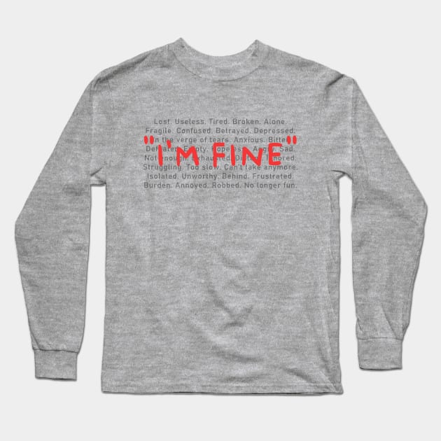 Spoonie Species: "I'm fine..." Long Sleeve T-Shirt by spooniespecies